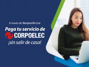 ¡Banplus continúa a la vanguardia! ahora los servicios de “Corpoelec” pueden ser cancelados vía On line