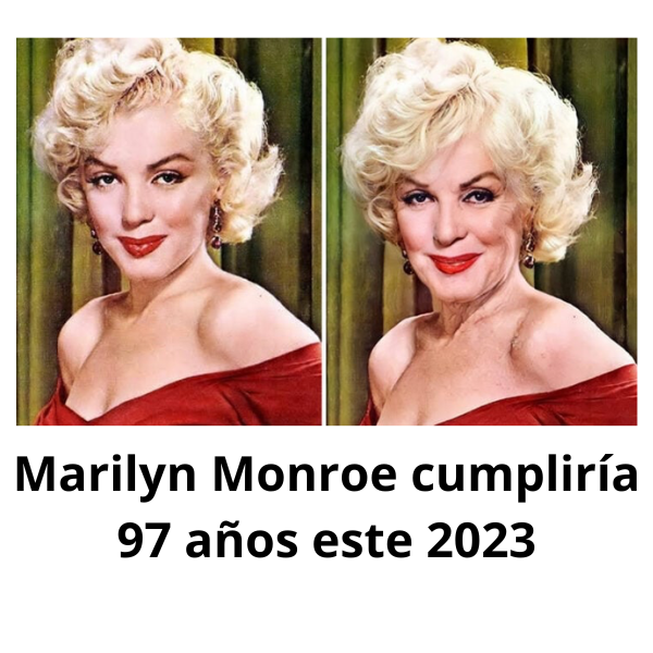 Marilyn Monroe tendría 97 años este 2023.-Blog Hola Telcel