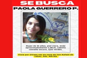 Continúa la búsqueda de la periodista Paola Guerrero desaparecida en Mérida